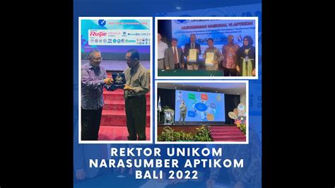 Rektor UNIKOM Narasumber APTIKOM Bali 2022 YouTube