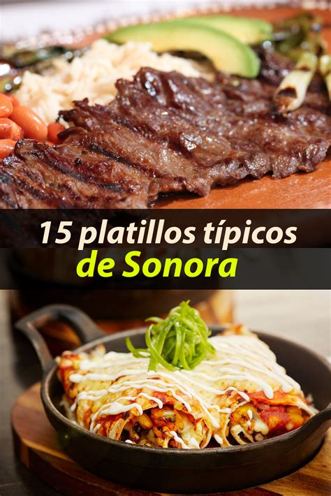 15 Platillos Típicos De Sonora Para Chuparte Los Dedos Tips Para Tu Viaje