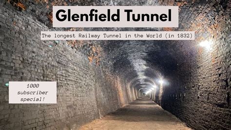 Glenfield Tunnel The Longest Railway Tunnel In Youtube