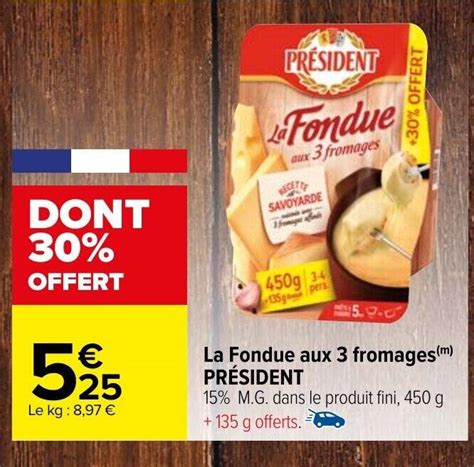 Promo La Fondue Aux Fromages Pr Sident Chez Carrefour