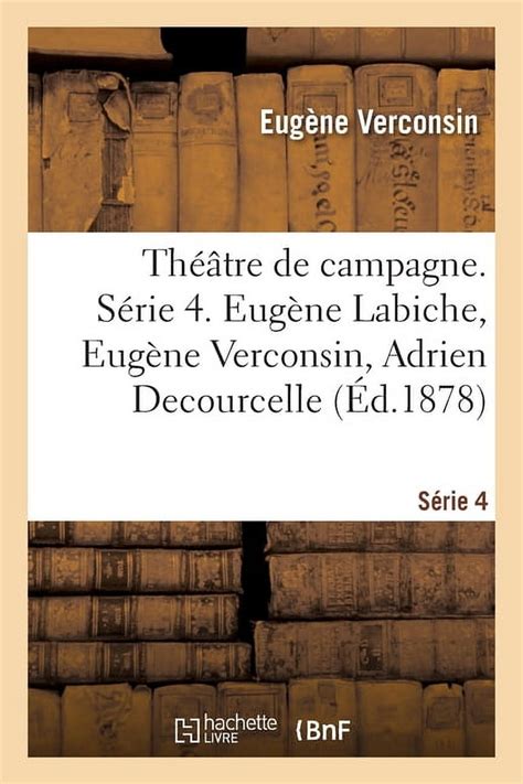 Théâtre de Campagne Série 4 Eugène Labiche Eugène Verconsin Adrien