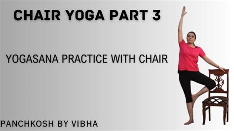 Chair Yoga Part 3 Panchkosh By Vibha Vibha Mishra Youtube