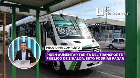 Piden Aumentar Tarifa Del Transporte P Blico De Sinaloa Esto Podr As