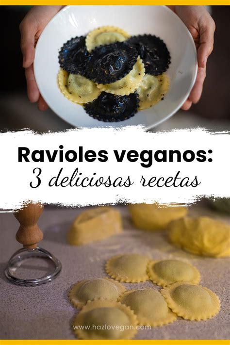 Ravioles Veganos 3 Deliciosas Recetas Hazlo Vegan