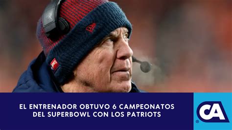 El Entrenador Bill Belichick Dice Adiós A Los Patriots Canal Antigua