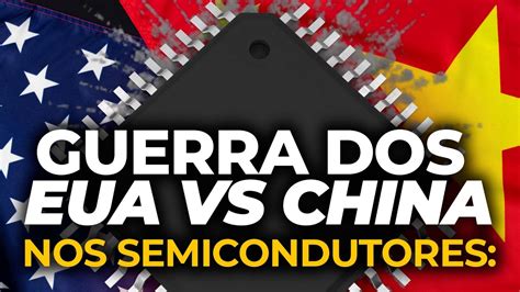 Guerra Dos Eua Vs China Nos Semicondutores At O Buffett Est Olho