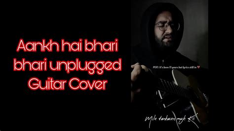 Aankh Hai Bhari Bhari Unplugged Guitar Cover 2023 Umer Yousaf Youtube