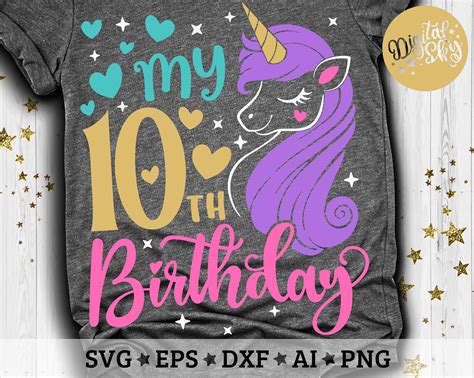 My Th Birthday Svg Tenth Bday Svg Unicorn Birthday Svg Etsy