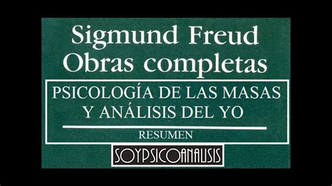 Psicología De Las Masas Y Análisis Del Yo Freud 1921 Resumen Youtube