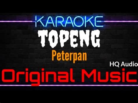 Karaoke Topeng Original Music Hq Audio Peterpan Youtube