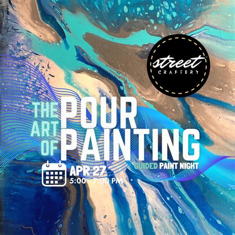 The Art of Pour Painting: Guided Paint Night | Downtown Akron ...