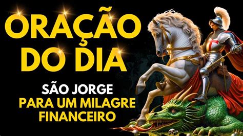 ORAÇÃO PODEROSA DE SÃO JORGE PARA UM MILAGRE FINANCEIRO URGENTE YouTube