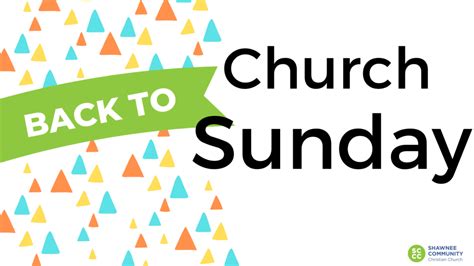 Back to Church Sunday is this Sunday! - Shawnee Community Christian Church