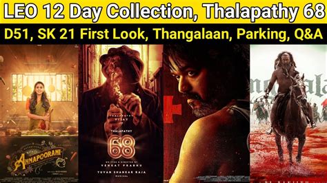 LEO 12 Day Collection Thalapathy 68 D51 SK 21 Thangalaan