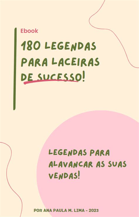 Legendas Para Laceiras De Sucesso Ana Paula Lima Hotmart