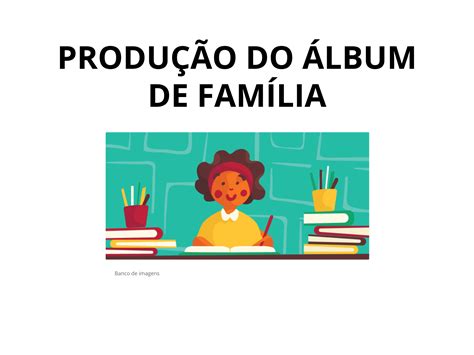 Plano de aula 1º ano Minha família e nossa história