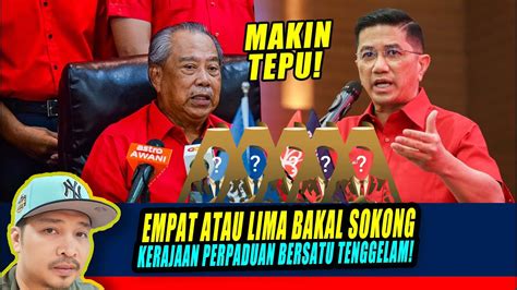 Mengejutkan Empat Atau Lima Bakal Sokong Kerajaan Perpaduan Bersatu