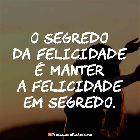 Aprender Sobre 34 Imagem Frases De Felicidade Para Fotos Br