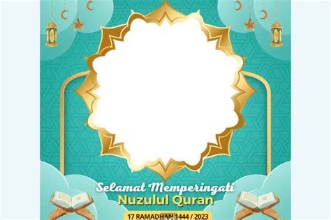 Kumpulan Twibbon Nuzulul Quran 1444 H 2023 Bagikan Di WA IG Atau