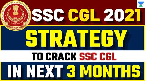 Ssc Cgl Strategy To Crack Ssc Cgl In Next Months Ssc Cgl