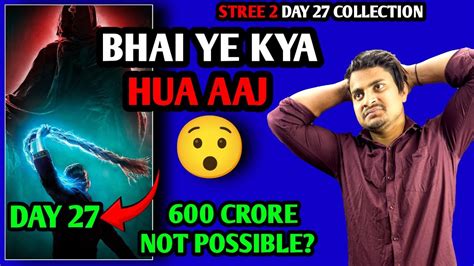 Stree 2 Day 27 Advance Booking Report Stree 2 Day 27 Box Office