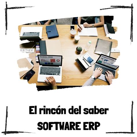 ¿cómo Optimizar Tu Negocio Con Un Sistema Erp El Rincon Del Saber