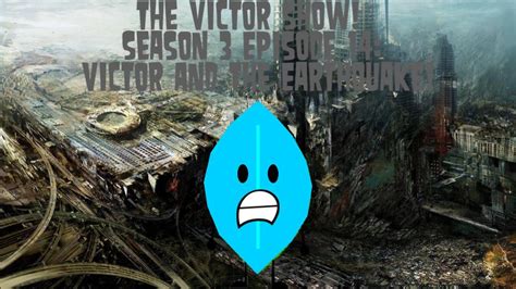 Victor And The Earthquake Doomsday Animations Wiki Fandom