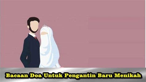 Doa Untuk Pengantin Baru Dilengkapi Tulisan Arab Latin Dan