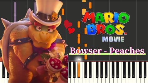 Bowser Peaches From The Super Mario Bros Movie How To Play The Piano Youtube