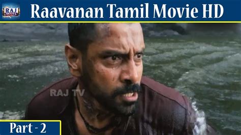 Raavanan Movie Hd Part Vikram Prithviraj Aishwarya Rai Youtube