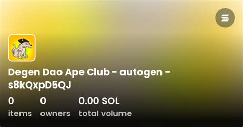 Degen Dao Ape Club Autogen S8kQxpD5QJ Collection OpenSea