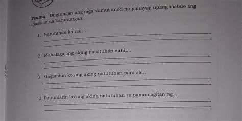 SOLVED Panuto Dugtungan Ang Mga Sumusunod Na Pahayag Upang Mabuo Ang