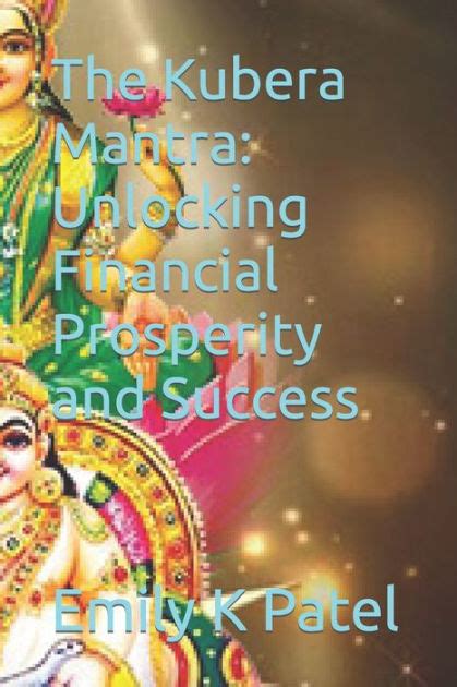 The Kubera Mantra: Unlocking Financial Prosperity and Success by Emily ...