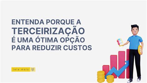 A Terceiriza O Uma Tima Op O Para Reduzir Custos Wehandle