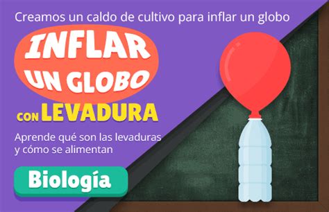 Experimento Para Inflar Globo Con Levadura Experimentos Caseros Xyz