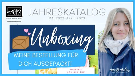 Unboxing Jahreskatalog 2022 2023 Von StampinUp Meine Bestellung