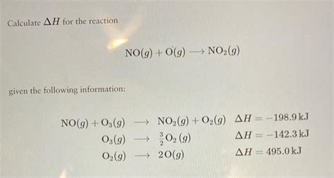 Solved Calculate ΔH for the reaction NO g O g NO2 g given Chegg