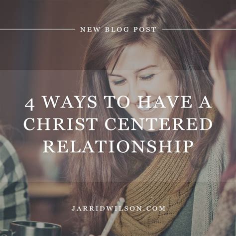 4 Ways To Have A Christ Centered Relationship Christ Centered