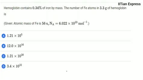 Hemoglobin Contains 0 34 Of Iron By Mass The Number Of Fe Atoms In 3 3g Of Hemoglobin Is