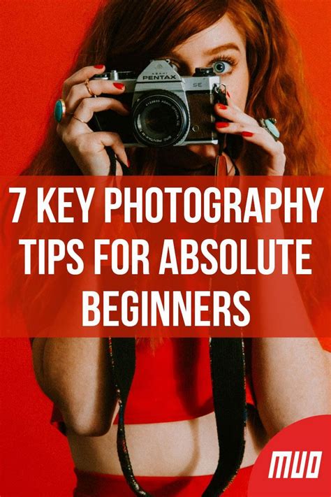 7 Key Photography Tips For Absolute Beginners Photography Tips Photography Tips For Beginners