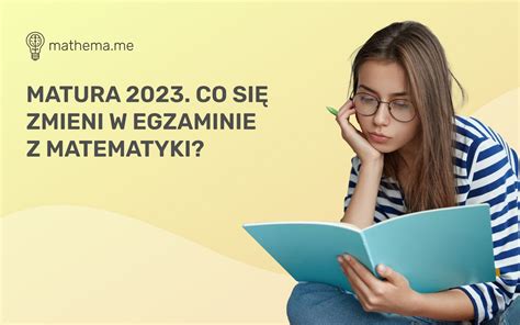 Matura Co Si Zmieni W Egzaminie Z Matematyki Blog Matura