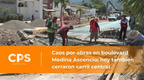 Caos Vial Por Obras En Boulevard Medina Ascencio Cps Noticias Puerto