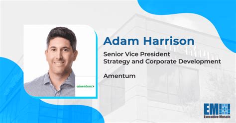 Adam Harrison, SVP of Strategy & Corporate Development at Amentum ...