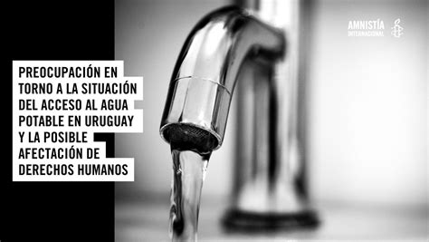 Uruguay Acceso Al Agua Potable Es Un Derecho Humano Aminist A