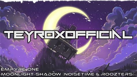 Empyre One Moonlight Shadow Noisetime And Roozters Extended Remix Youtube