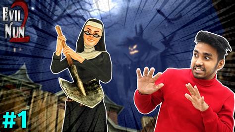 EVIL NUN IS BACK EVIL NUN 2 HORROR GAMEPLAY 1 YouTube