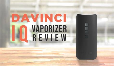 DaVinci IQ Vaporizer Review - Tools420