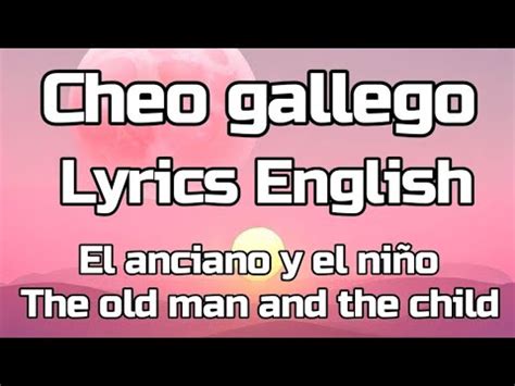 el anciano y el niño English lyrics Cheo Gallego subscribe YouTube