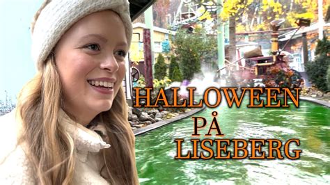 Vi G R P Halloween P Liseberg Vlogg Youtube