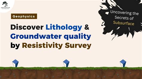 Earth S Subsurface Study By Resistivity Method Discover Lithology